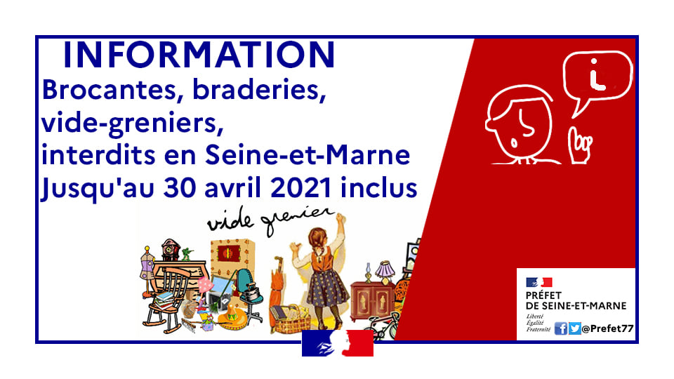 Information - Brocantes, braderies, vide-greniers, interdits en Seine-et-Marne jusqu'au 30 avril 2021 inclus.