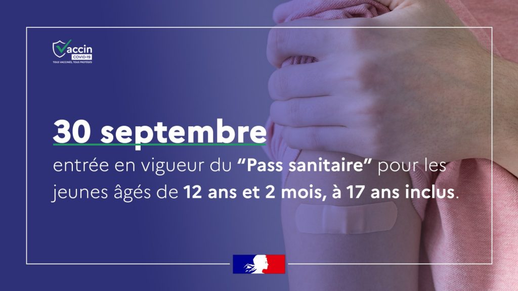 Pass Sanitaire pour les jeunes de 12 ans et 2 mois à 17 ans inclus.